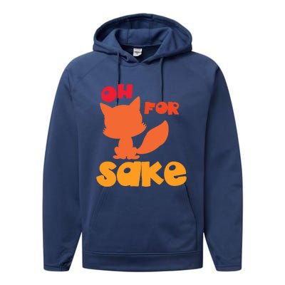 Oh For Fox Sake Funny Almost Offensive Adult Humor Gift Performance Fleece Hoodie