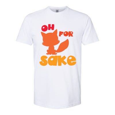 Oh For Fox Sake Funny Almost Offensive Adult Humor Gift Softstyle CVC T-Shirt