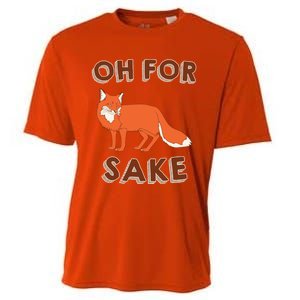 Oh For Fox Sake Cool Gift Unisex Gift Cooling Performance Crew T-Shirt