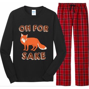 Oh For Fox Sake Cool Gift Unisex Gift Long Sleeve Pajama Set