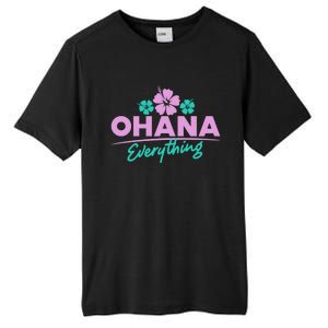 Ohana Family For Everything Funny Hawaiian Island Funny Gift Meaningful Gift Tall Fusion ChromaSoft Performance T-Shirt