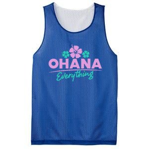 Ohana Family For Everything Funny Hawaiian Island Funny Gift Meaningful Gift Mesh Reversible Basketball Jersey Tank