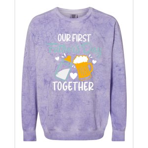 Our First Fathers Day Together Funny Father Day Funny Gift Colorblast Crewneck Sweatshirt