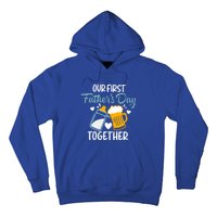 Our First Fathers Day Together Funny Father Day Funny Gift Hoodie