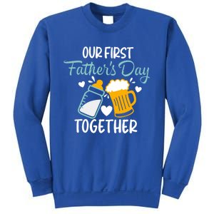 Our First Fathers Day Together Funny Father Day Funny Gift Sweatshirt