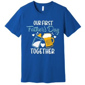 Our First Fathers Day Together Funny Father Day Funny Gift Premium T-Shirt