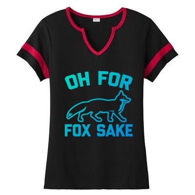 Oh For Fox Sake Gift Funny Saying Sarcastic Novelty Fox Gift Ladies Halftime Notch Neck Tee