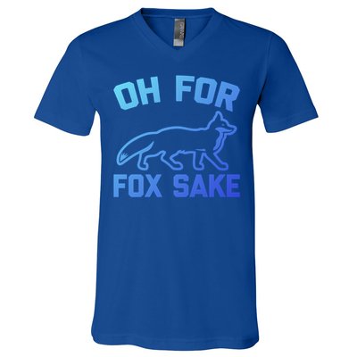 Oh For Fox Sake Gift Funny Saying Sarcastic Novelty Fox Gift V-Neck T-Shirt