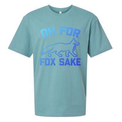 Oh For Fox Sake Gift Funny Saying Sarcastic Novelty Fox Gift Sueded Cloud Jersey T-Shirt