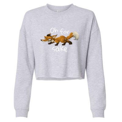 Oh For Fox Sake Funny Cussing Pun Animal Gift Cropped Pullover Crew