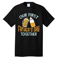 Our First Father's Day Together Dad And Son Daughter Tall T-Shirt