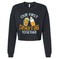 Our First Father's Day Together Dad And Son Daughter Cropped Pullover Crew