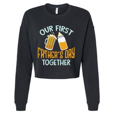 Our First Father's Day Together Dad And Son Daughter Cropped Pullover Crew