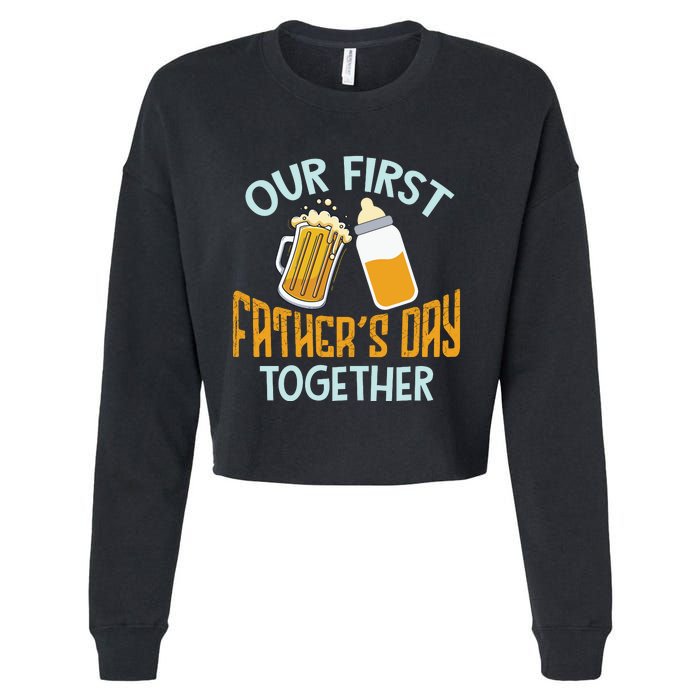 Our First Father's Day Together Dad And Son Daughter Cropped Pullover Crew