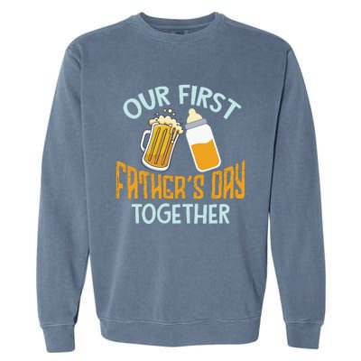 Our First Father's Day Together Dad And Son Daughter Garment-Dyed Sweatshirt