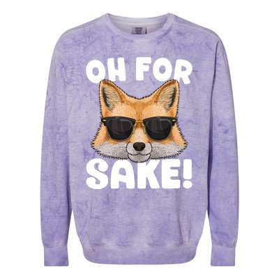 Oh For Fox Sake Funny Cute Fox Pun Dont Care Sarcastic Funny Gift Colorblast Crewneck Sweatshirt