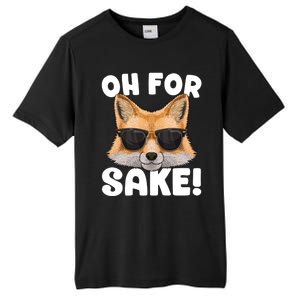 Oh For Fox Sake Funny Cute Fox Pun Dont Care Sarcastic Funny Gift Tall Fusion ChromaSoft Performance T-Shirt