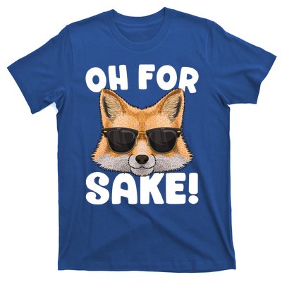 Oh For Fox Sake Funny Cute Fox Pun Dont Care Sarcastic Funny Gift T-Shirt