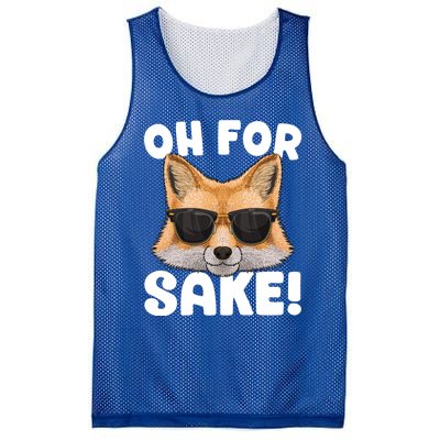 Oh For Fox Sake Funny Cute Fox Pun Dont Care Sarcastic Funny Gift Mesh Reversible Basketball Jersey Tank