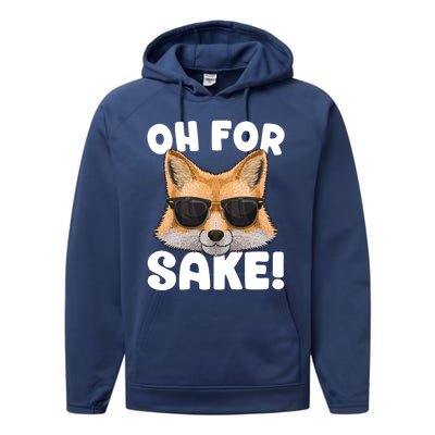 Oh For Fox Sake Funny Cute Fox Pun Dont Care Sarcastic Funny Gift Performance Fleece Hoodie