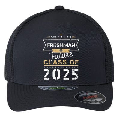 Officially Freshman Future Class Of 2025 Funny First Day 9th Flexfit Unipanel Trucker Cap
