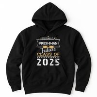 Officially Freshman Future Class Of 2025 Funny First Day 9th Hoodie