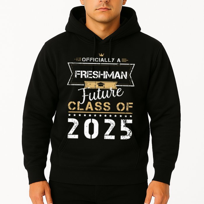 Officially Freshman Future Class Of 2025 Funny First Day 9th Hoodie