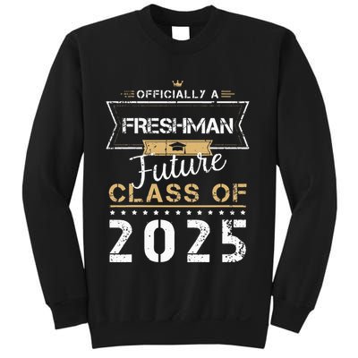 Officially Freshman Future Class Of 2025 Funny First Day 9th Sweatshirt