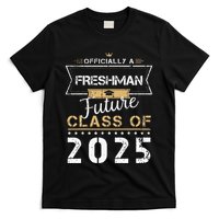 Officially Freshman Future Class Of 2025 Funny First Day 9th T-Shirt