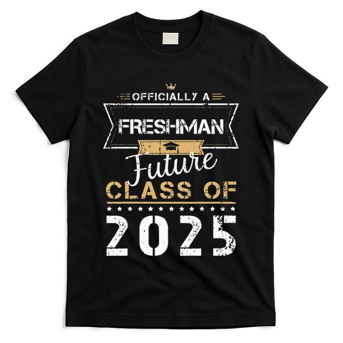 Officially Freshman Future Class Of 2025 Funny First Day 9th T-Shirt