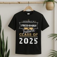 Officially Freshman Future Class Of 2025 Funny First Day 9th T-Shirt
