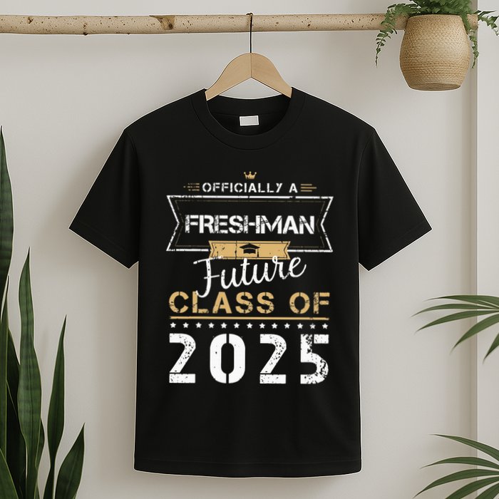 Officially Freshman Future Class Of 2025 Funny First Day 9th T-Shirt