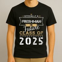 Officially Freshman Future Class Of 2025 Funny First Day 9th T-Shirt