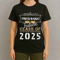Officially Freshman Future Class Of 2025 Funny First Day 9th T-Shirt