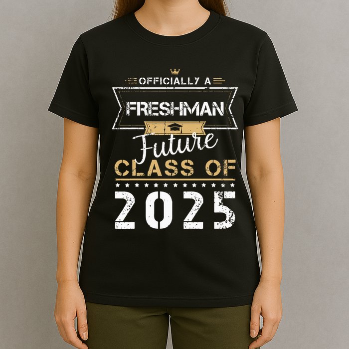 Officially Freshman Future Class Of 2025 Funny First Day 9th T-Shirt