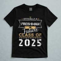 Officially Freshman Future Class Of 2025 Funny First Day 9th T-Shirt