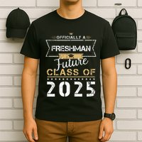 Officially Freshman Future Class Of 2025 Funny First Day 9th T-Shirt