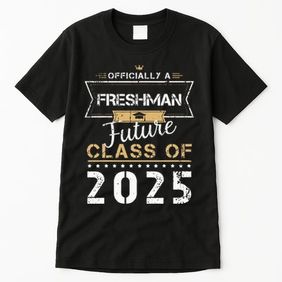 Officially Freshman Future Class Of 2025 Funny First Day 9th Tall T-Shirt