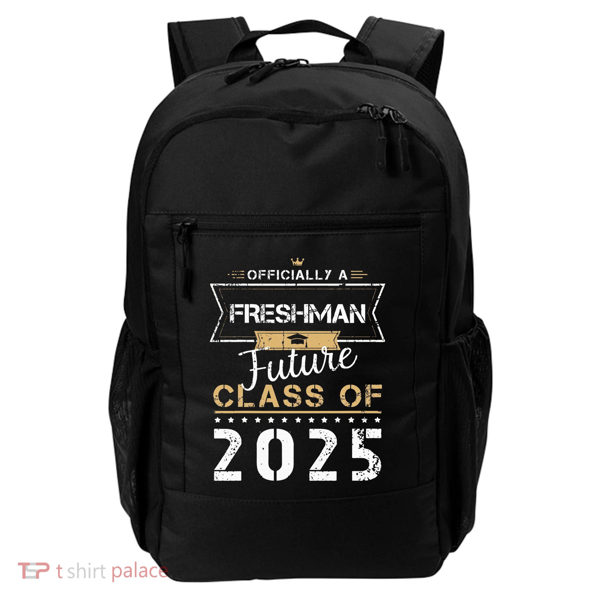 Officially Freshman Future Class Of 2025 Funny First Day 9th Backpack