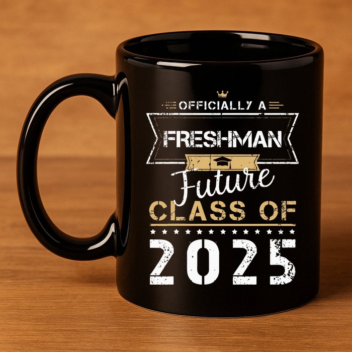 Officially Freshman Future Class Of 2025 Funny First Day 9th 11oz C Handle Ceramic Mug