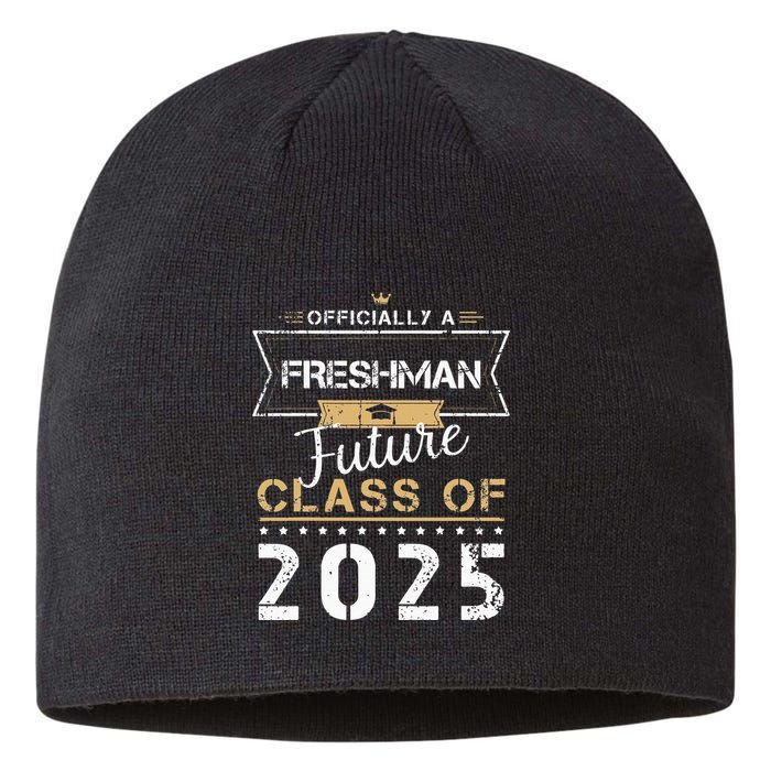Officially Freshman Future Class Of 2025 Funny First Day 9th Sustainable Beanie