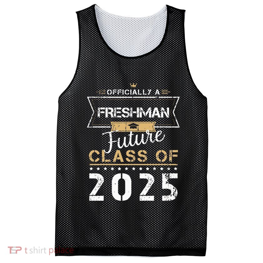 Officially Freshman Future Class Of 2025 Funny First Day 9th Mesh Reversible Basketball Jersey Tank