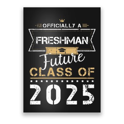 Officially Freshman Future Class Of 2025 Funny First Day 9th Poster
