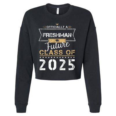 Officially Freshman Future Class Of 2025 Funny First Day 9th Cropped Pullover Crew