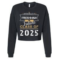 Officially Freshman Future Class Of 2025 Funny First Day 9th Cropped Pullover Crew