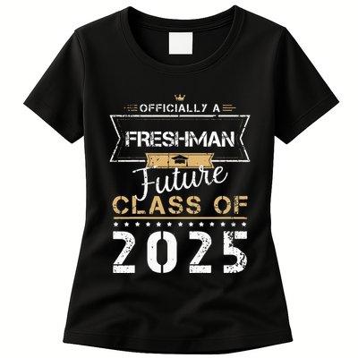 Officially Freshman Future Class Of 2025 Funny First Day 9th Womens T-Shirt