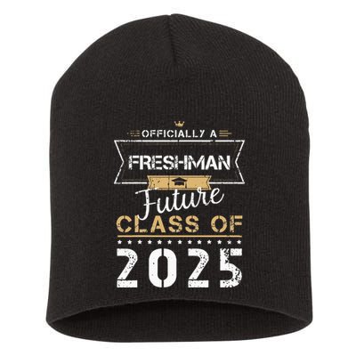 Officially Freshman Future Class Of 2025 Funny First Day 9th Short Acrylic Beanie