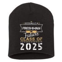 Officially Freshman Future Class Of 2025 Funny First Day 9th Short Acrylic Beanie