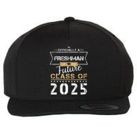 Officially Freshman Future Class Of 2025 Funny First Day 9th Wool Snapback Cap