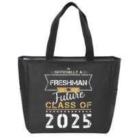 Officially Freshman Future Class Of 2025 Funny First Day 9th Zip Tote Bag